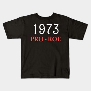 1973 Pro Roe Kids T-Shirt